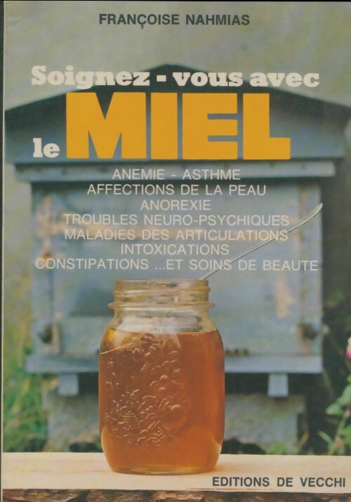 Livrenpoche : Soignez-vous avec le miel - Françoise Nahmias - Livre