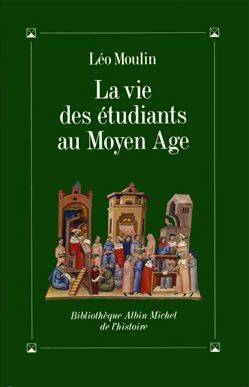 Livrenpoche : La Vie des étudiants au Moyen Age - Léo Moulin - Livre