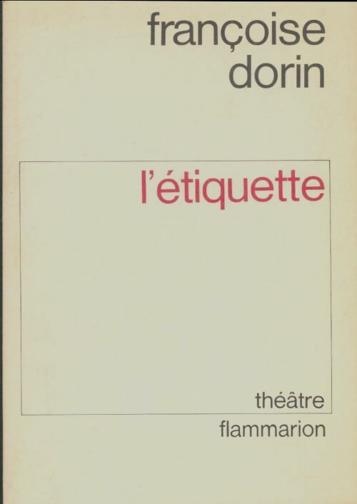 Livrenpoche : L'etiquette théâtre - Dorin Françoise - Livre