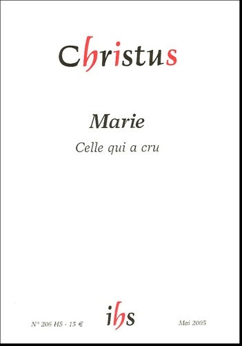 Livrenpoche : Christus n°206 : Marie, celle qui a cru - Collectif - Livre
