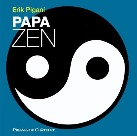 Livrenpoche : Papa Zen - Erik Pigani - Livre