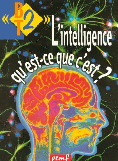 Livrenpoche : BT2 n°70 : L'intelligence qu'est-ce que c'est ? - Fournier Jean-Yves - Livre