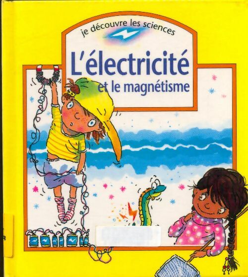 Livrenpoche : L'électricité et le magnétisme - Maria Gordon - Livre