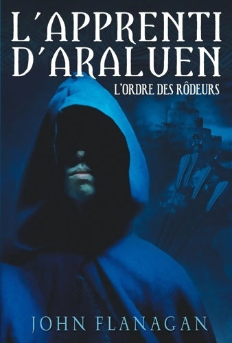 Livrenpoche : L'apprenti d'araluen Tome I - l'ordre des rôdeurs - John Flanagan - Livre