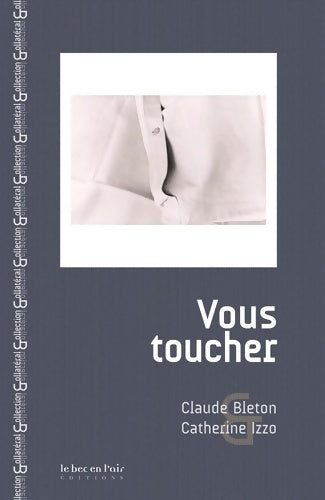 Livrenpoche : Vous toucher - Claude Bleton - Livre