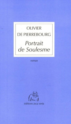 Livrenpoche : Portrait de soulesme - Olivier De Pierrebourg - Livre
