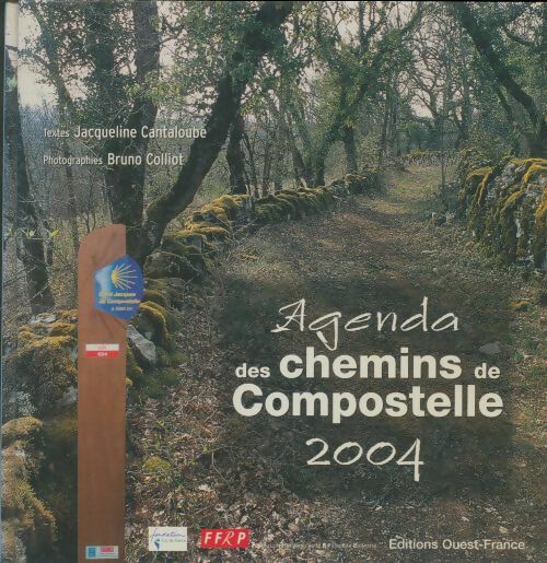 Livrenpoche : L'agenda 2004 des chemins de Compostelle - Jacquelin Cantaloube - Livre