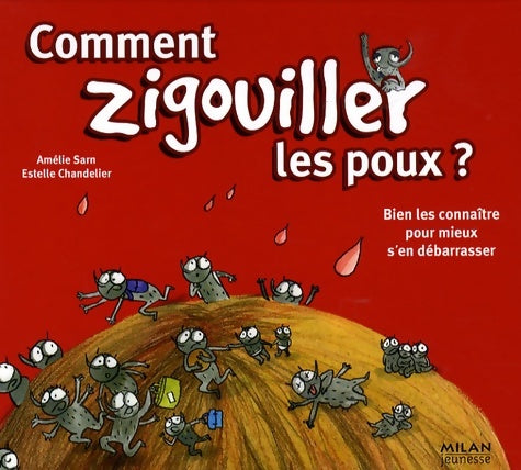 Livrenpoche : Comment zigouiller les poux ? : Bien les connaître pour mieux s'en débarrasser - Amélie Sarn - Livre