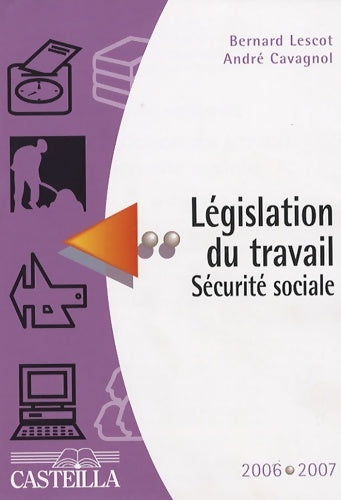 Livrenpoche : Législation du travail sécurité sociale 2006-2007 - Bernard Lescot - Livre