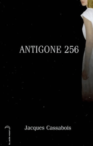 Livrenpoche : Antigone 256 - Jacques Cassabois - Livre