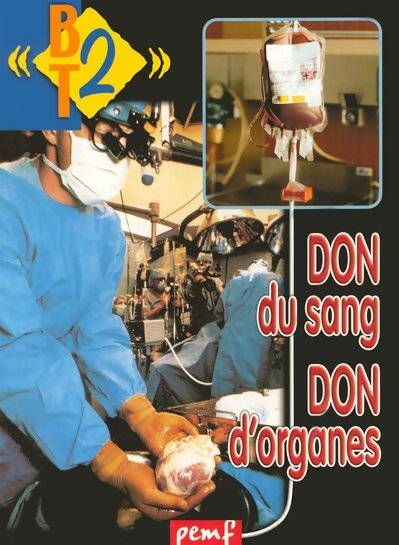 Livrenpoche : Bt2 n°71 : Don du sang don d'organes - Nicolas Marie - Livre