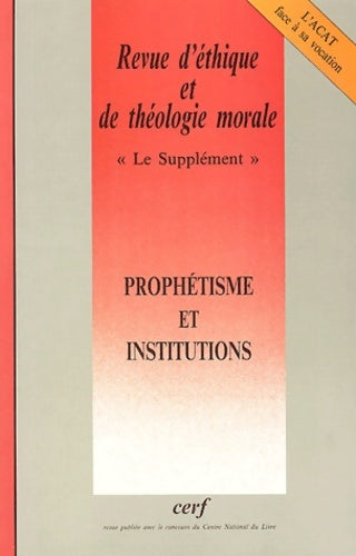 Livrenpoche : Revue d'éthique et de théologie morale n°223 : Prophétisme et institution - Collectif - Livre