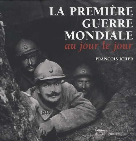 Livrenpoche : La première guerre mondiale - François Icher - Livre