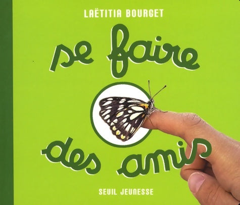 Livrenpoche : Se faire des amis - Laetitia Bourget - Livre