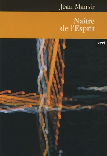 Livrenpoche : Naître de l'esprit - Jean Mansir - Livre