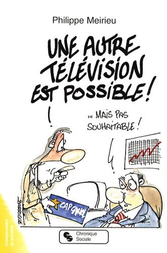Livrenpoche : Une autre télévision est possible - Philippe Meirieu - Livre