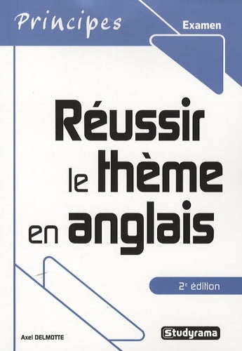 Livrenpoche : Réussir le thème en anglais - Axel Delmotte - Livre