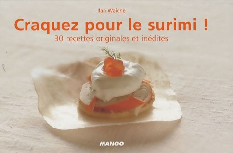 Livrenpoche : Craquez pour le surimi ! - Illan Waiche - Livre
