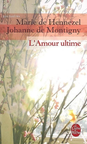 Livrenpoche : L'amour ultime. L'accompagnement des mourants - Johanne Montigny - Livre
