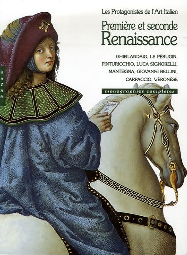 Livrenpoche : Première et seconde renaissance : Les protagonistes de l'art italien - Collectif - Livre