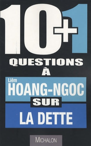 Livrenpoche : 10+1 quest liem hoang-ngoc det - Liem Hoang-Ngoc - Livre