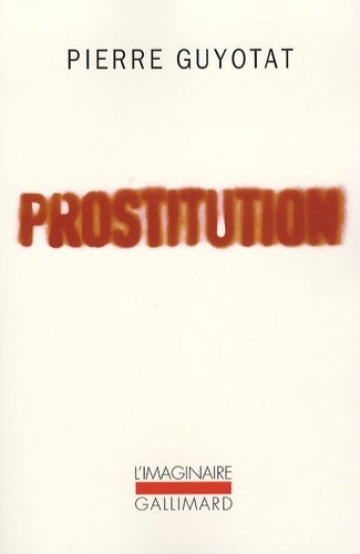 Livrenpoche : Prostitution - Pierre Guyotat - Livre