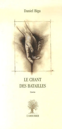 Livrenpoche : Chant des batailles (le) - Daniel Biga - Livre