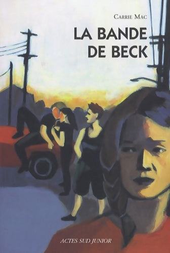 Livrenpoche : La bande de beck - Carrie Mac - Livre