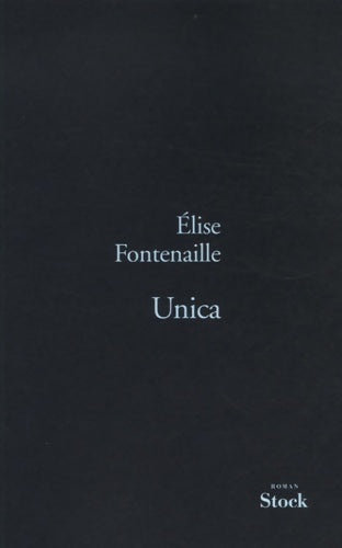 Livrenpoche : Unica - Elise Fontenaille - Livre