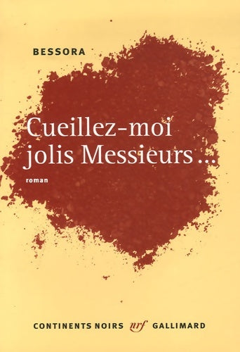 Livrenpoche : Cueillez-moi jolis messieurs - Bessora - Livre