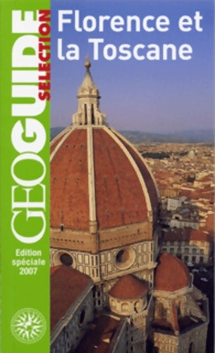 Livrenpoche : Florence et la toscane : Pistoia lucques pise sienne le chianti et le val d'elsa san gimignano - Mélani Le Bris - Livre