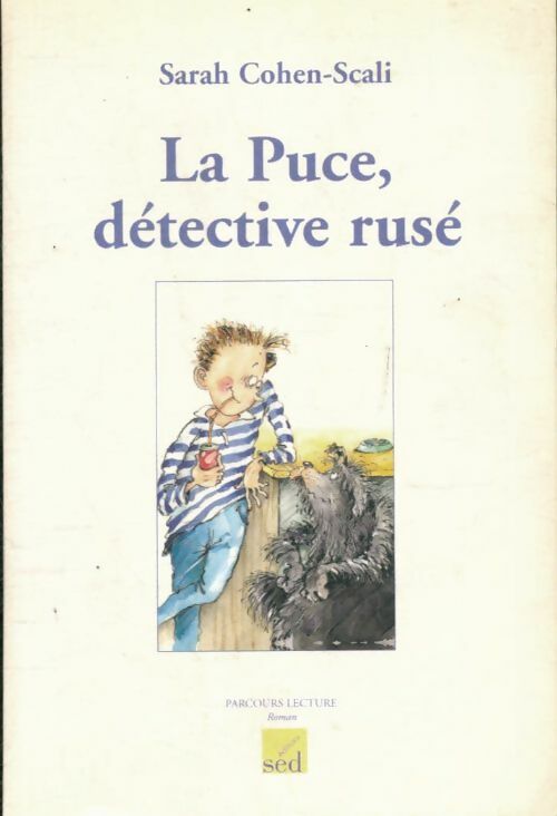 Livrenpoche : La Puce, détective rusé - Sarah Cohen-Scali, Cohen Scali - Livre