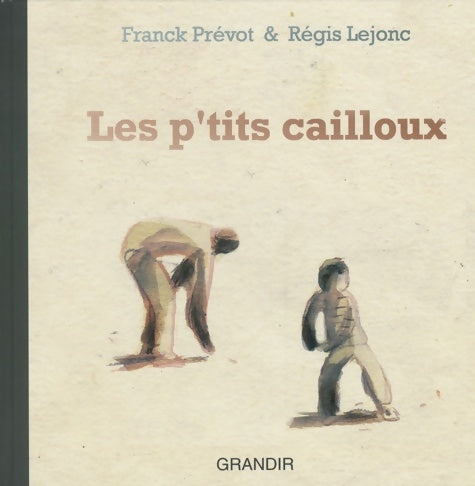 Livrenpoche : Les p'tits cailloux - Franck Prévot - Livre