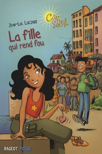 Livrenpoche : La fille qui rend fou - Jean-Luc Luciani - Livre