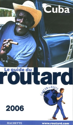 Livrenpoche : Guide du routard cuba 2006 - Philippe Gloaguen - Livre