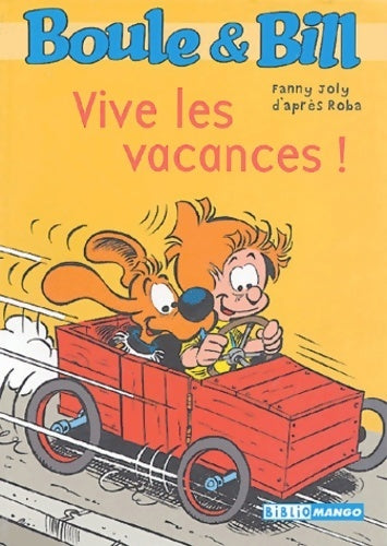 Livrenpoche : Boule et Bill : Vive les vacances - Fanny Joly - Livre