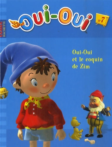 Livrenpoche : Oui-oui et ce coquin de zim - 7 - Enid Blyton - Livre