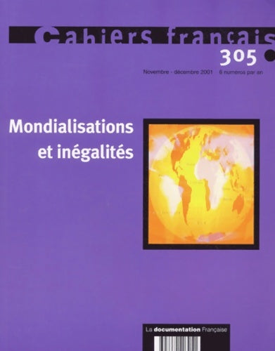 Cahiers français n°305 : Mondialisation et inégalités - Collectif -  Cahiers français - Livre