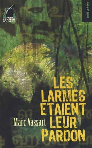 Livrenpoche : Les larmes étaient leur pardon - Marc Vassart - Livre