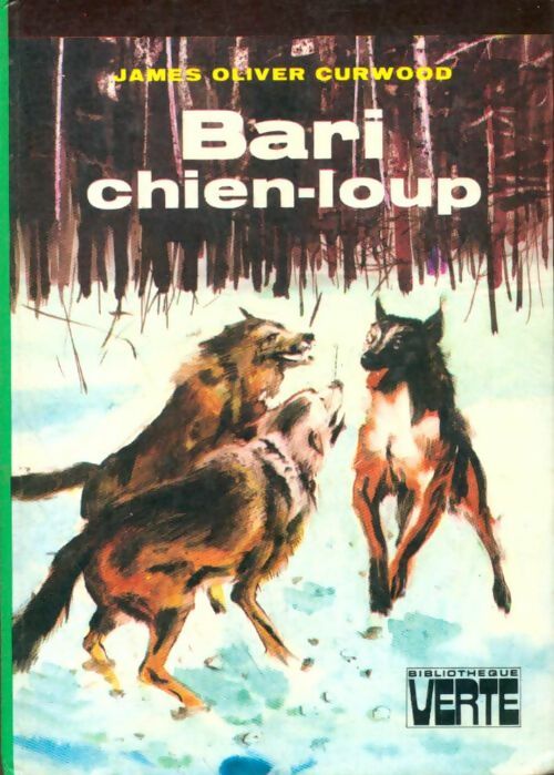 Livrenpoche : Bari chien-loup - James Oliver Curwood - Livre