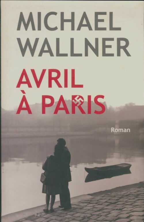 Livrenpoche : Avril à Paris - Michael Wallner - Livre