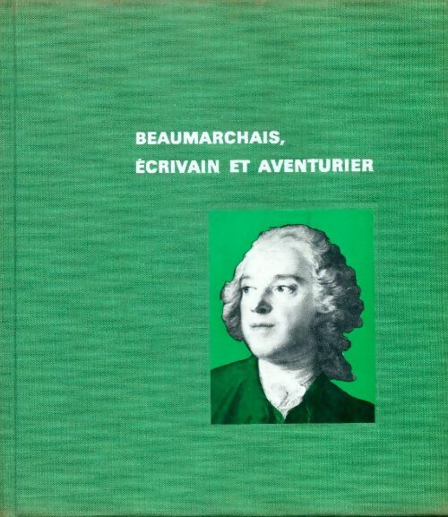Livrenpoche : Beaumarchais, écrivain et aventurier - René Thomasset - Livre