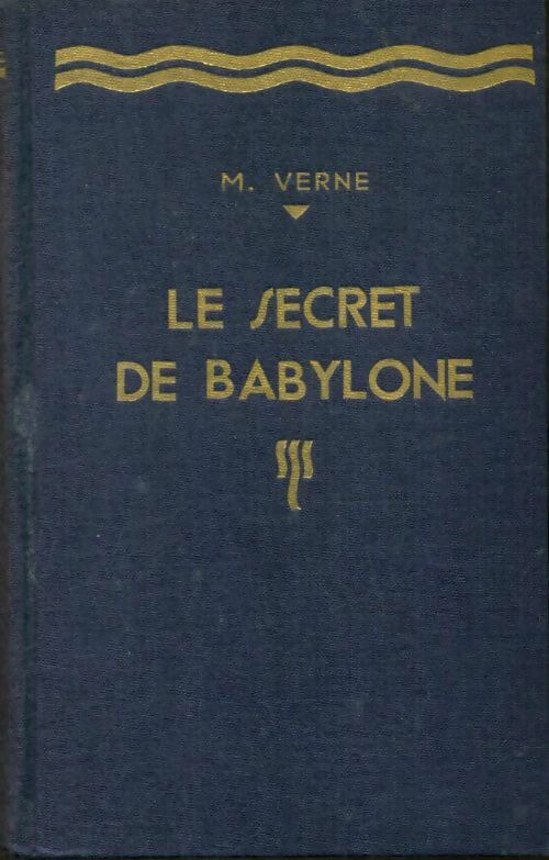 Livrenpoche : Le secret de Babylone - Maurice Verne - Livre