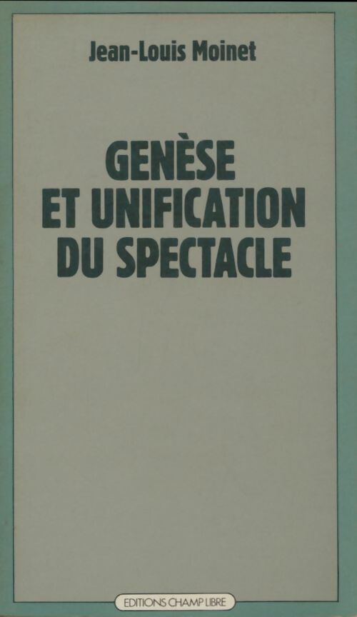 Livrenpoche : Genèse et unification du spectacle - Jean-Louis Moinet - Livre