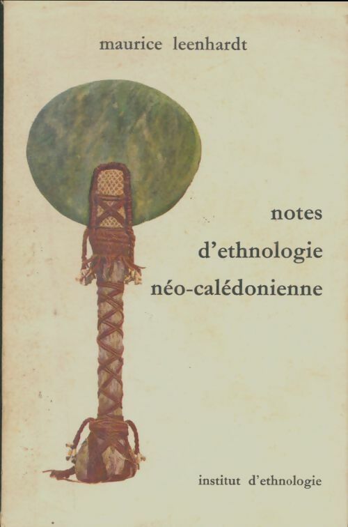 Livrenpoche : Notes d'ethnologie néo-calédonienne. - Maurice Leenhardt - Livre