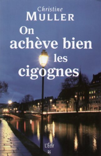 Livrenpoche : On achève bien les cigognes - Christine Muller - Livre