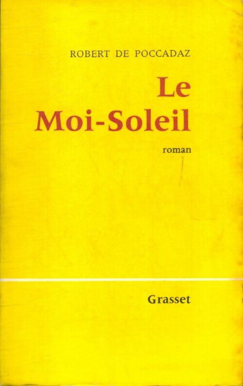 Livrenpoche : Le Moi-Soleil - Robert De Poccadaz - Livre