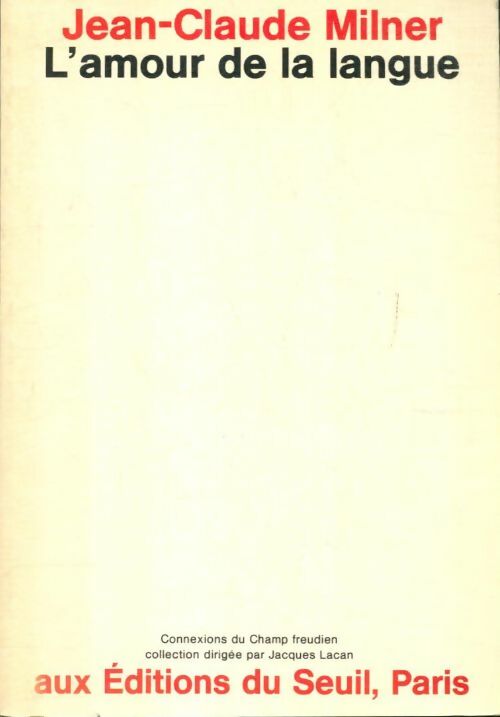 Livrenpoche : L'Amour de la langue - Jean-Claude Milner - Livre