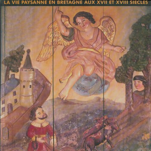 Livrenpoche : La vie paysanne en Bretagne aux XVII et XVIII siècles - Collectif - Livre