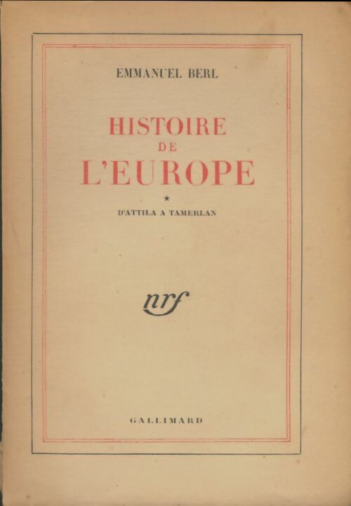 Livrenpoche : Histoire de l'europe Tome I : D'Attila à Tamerlan - Emmanuel Berl - Livre